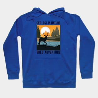 Get Lost In Nature Wild Adventure Hoodie